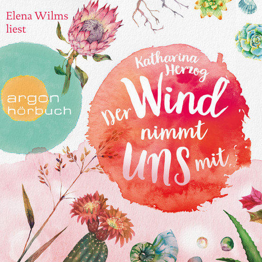 Der Wind nimmt uns mit (Gekürzte Lesung), Katharina Herzog