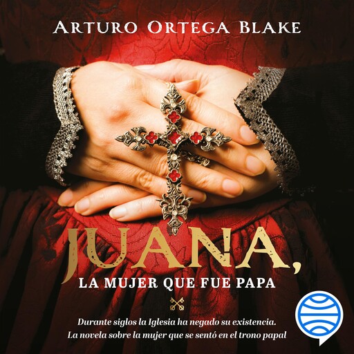 Juana, la mujer que fue Papa, Arturo Ortega Blake