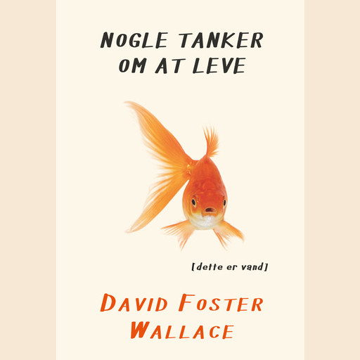Nogle tanker om at leve, David Foster Wallace