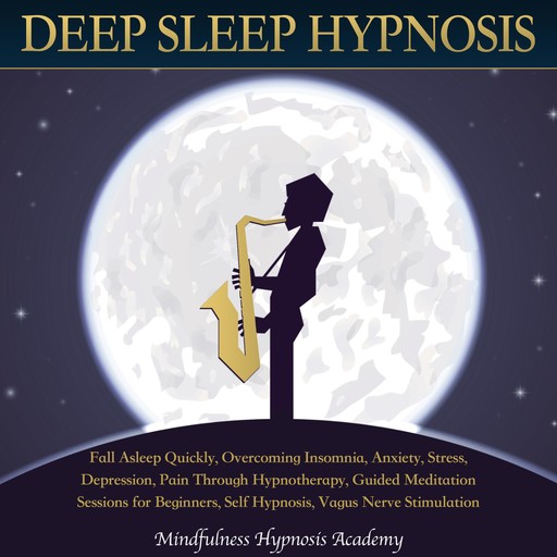 Deep Sleep Hypnosis, Mindfulness Hypnosis Academy