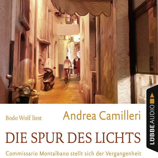 Die Spur des Lichts - Commissario Montalbano - Commissario Montalbano stellt sich der Vergangenheit, Band 19 (Gekürzt), Andrea Camilleri