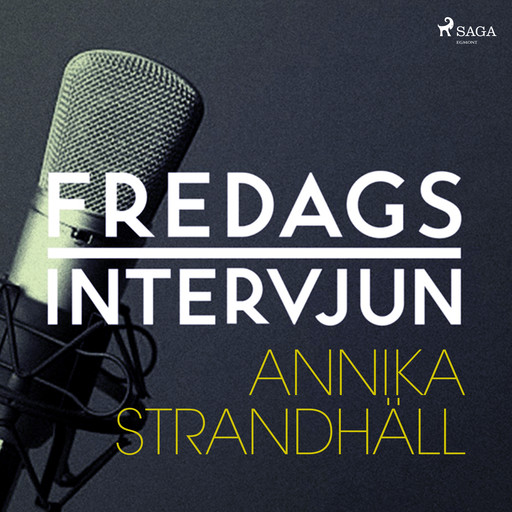 Fredagsintervjun - Annika Strandhäll, Fredagsintervjun