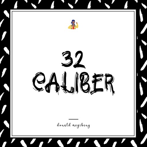 32 Caliber, Donald McGibeny