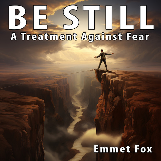 Be Still, Emmet Fox