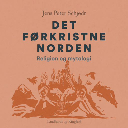 Det førkristne Norden. Religion og mytologi, Jens Peter Schjødt