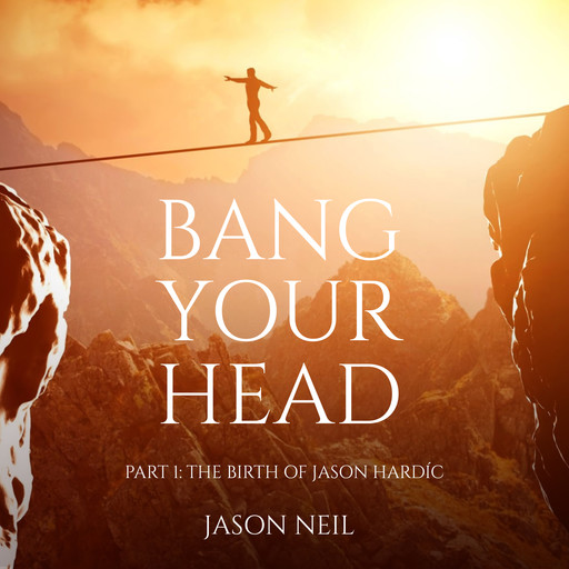 Bang Your Head, Jason Neil