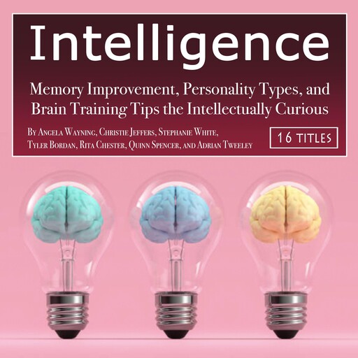 Intelligence, Stephanie White, Spencer Quinn, Adrian Tweeley, Tyler Bordan, Rita Chester, Christie Jeffers, Angela Wayning