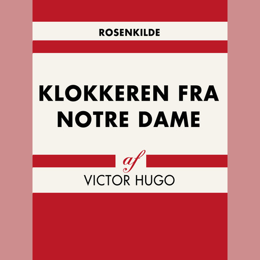 Klokkeren fra Notre Dame, Victor Hugo