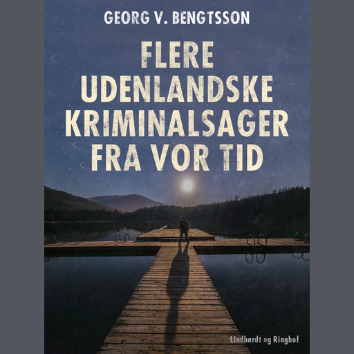 Flere udenlandske kriminalsager fra vor tid, Georg V. Bengtsson