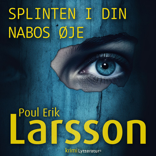 Splinten i din nabos øje, Poul Erik Larsson