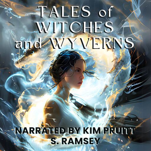 Tales of Witches and Wyverns, S. Ramsey