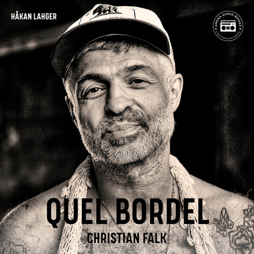 Quel Bordel: En biografi om Christian Falk, Håkan Lahger