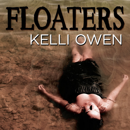 Floaters, Kelli Owen
