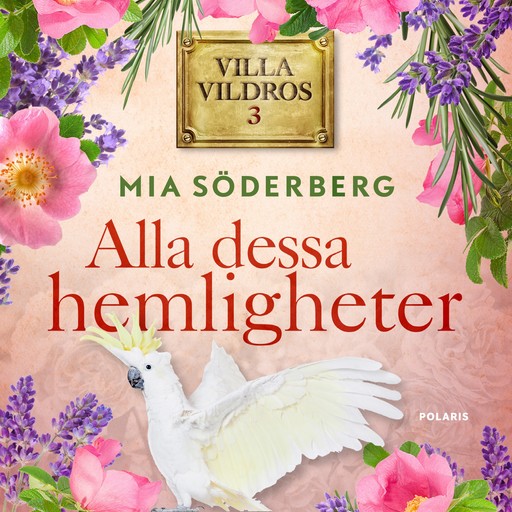 Alla dessa hemligheter, Mia Söderberg