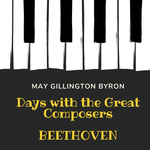 Days with the Great Composers: Beethoven (Special Edition), May Byron