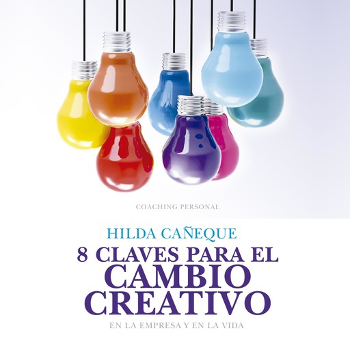 8 claves para el cambio creativo, Hilda Cañeque