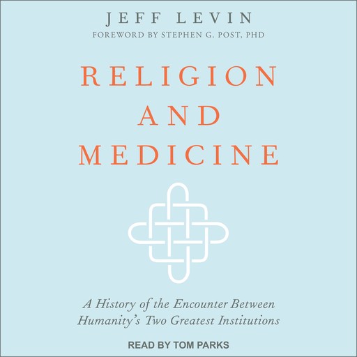 Religion and Medicine, Jeff Levin, Stephen G.Post