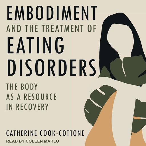 Embodiment and the Treatment of Eating Disorders, Catherine Cook-Cottone