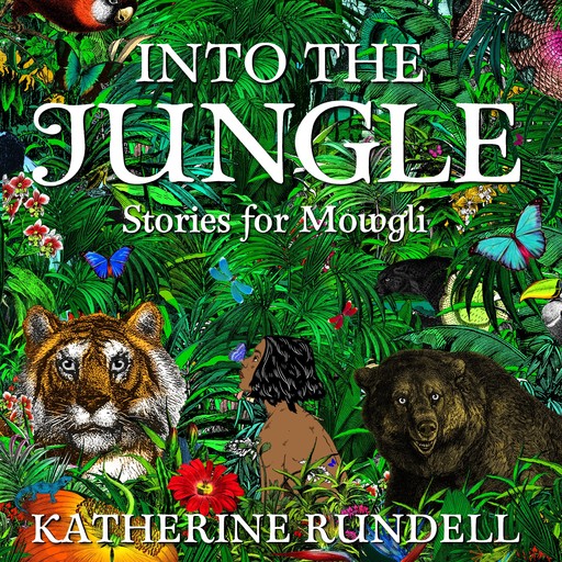 Into the Jungle, Katherine Rundell