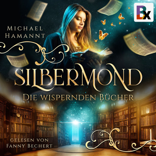 Die Wispernden Bücher - Silbermond, Michael Hamannt