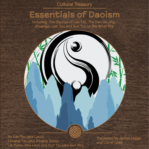Essentials of Daoism, Lao Tzu, Sun Tzu, Lao-Tzu, James Legge, Lionel Giles, Chuang Tzu, Sun Wu, Zhuang Zhou, Lie Yukou, Liezi