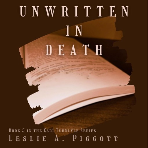 Unwritten in Death, Leslie A. Piggott
