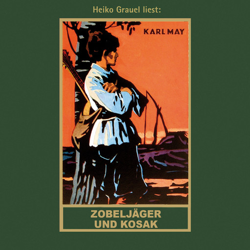 Zobeljäger und Kosak - Karl Mays Gesammelte Werke, Band 63 (ungekürzt), Karl May