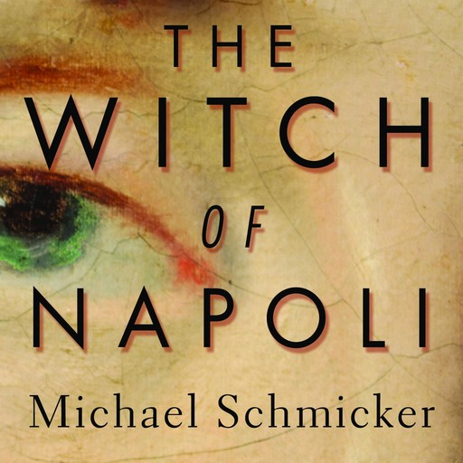 The Witch of Napoli, Michael Schmicker