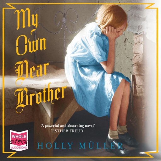 My Own Dear Brother, Holly Müller