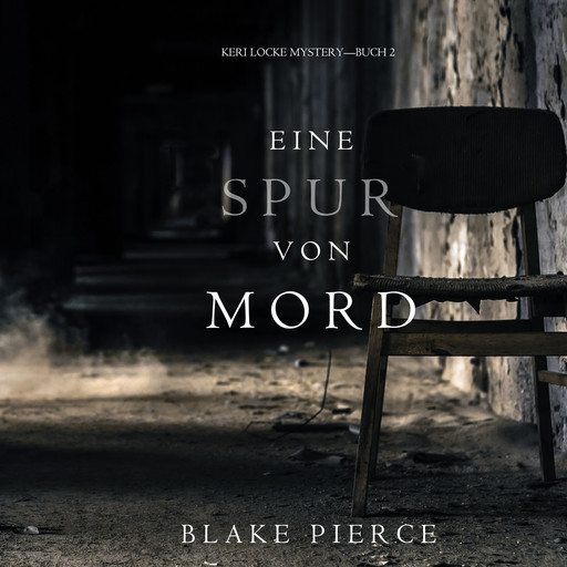 Eine Spur von Mord (Keri Locke Mystery--Buch #2), Blake Pierce