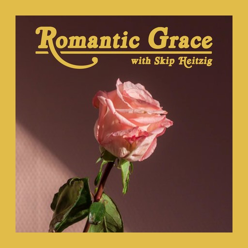 Romantic Grace, Skip Heitzig