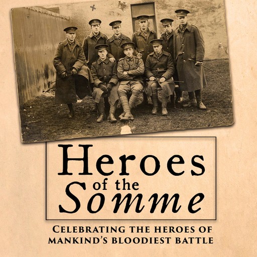 Heroes of the Somme, Ensemble Cast