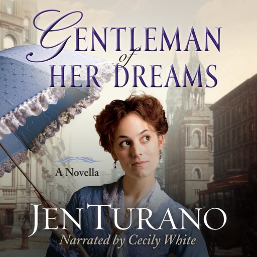 Gentleman of Her Dreams, Jen Turano