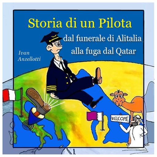 Storia di un Pilota, dal Funerale di Alitalia alla Fuga dal Qatar, Ivan Anzellotti
