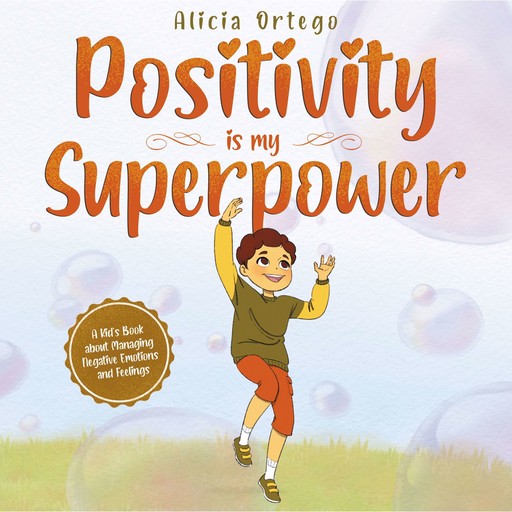 Positivity is my Superpower, Alicia Ortego