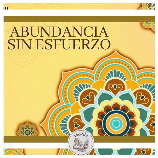 Abundancia Sin Esfuerzo, LIBROTEKA