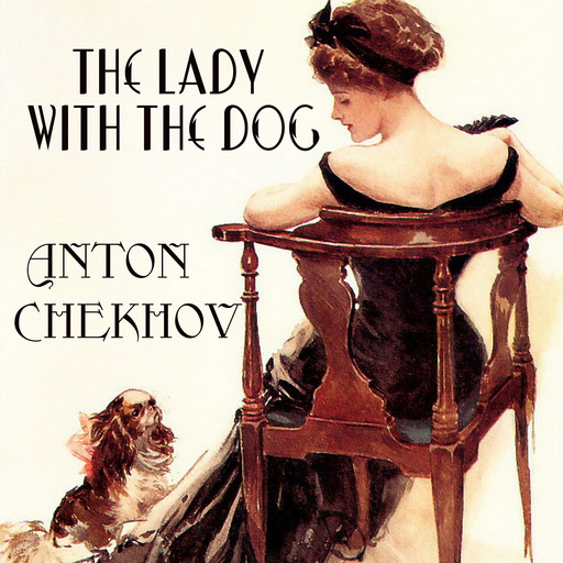 The Lady with the Dog, Anton Chekhov