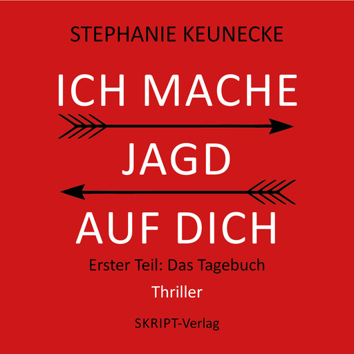 Ich mache Jagd auf dich, Stephanie Keunecke