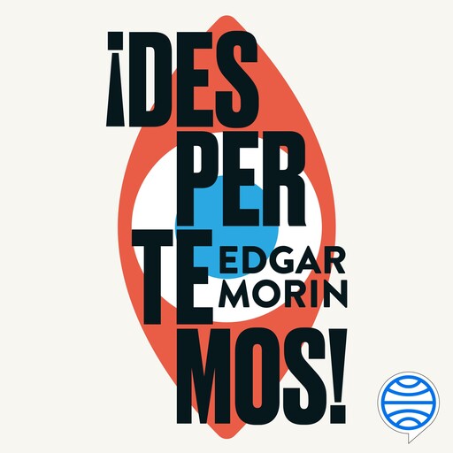 ¡Despertemos!, Edgar Morin