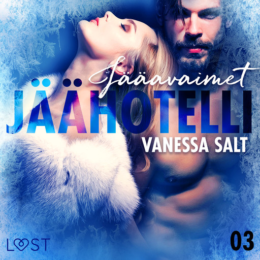 Jäähotelli 3: Jääavaimet - eroottinen novelli, Vanessa Salt