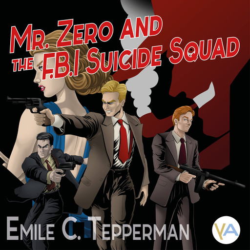 Mr. Zero and the F.B.I. Suicide Squad, Emile Tepperman