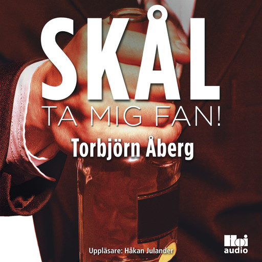 Skål, ta mig fan!, Torbjörn Åberg