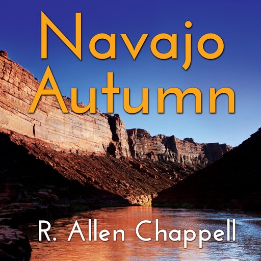 Navajo Autumn, R. Allen Chappell
