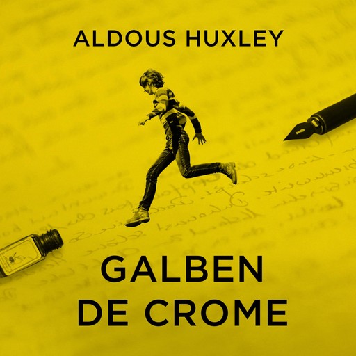 Galben de Crome, Aldous Huxley