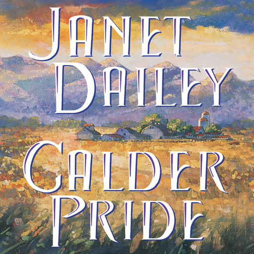 Calder Pride, Janet Dailey