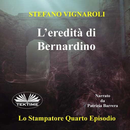 L'Eredità Di Bernardino-Lo Stampatore - Quarto Episodio, Stefano Vignaroli