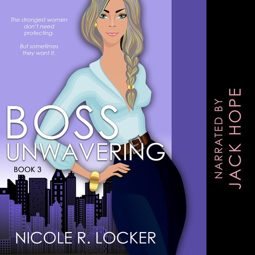Boss Unwavering, Nicole R. Locker