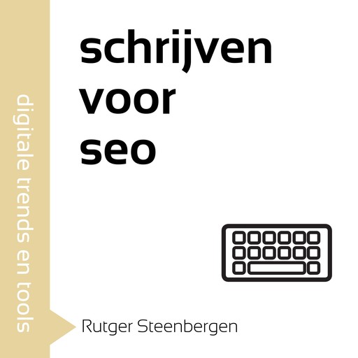 Schrijven voor SEO, Rutger Steenbergen