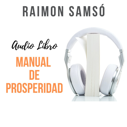 Manual de prosperidad, Raimon Samsó