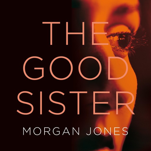 The Good Sister, Morgan Jones